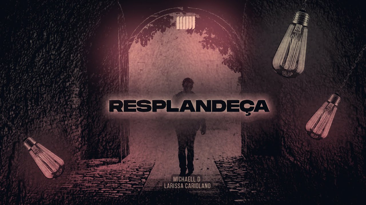 Michaell D. & Larissa Cariolano - Resplandeça (Lyric Video)