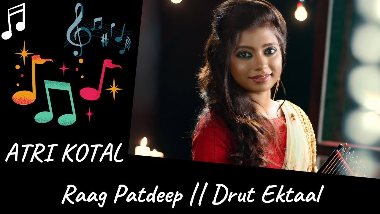 Raag Patdeep || Drut Ektaal || Atri Kotal