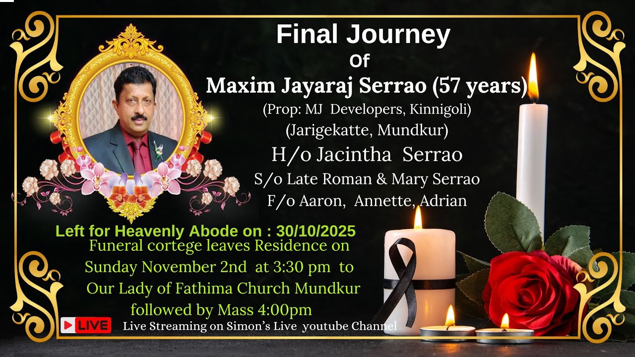 Final journey of  Maxim Jayaraj Serrao (57 years) || Our Lady of Fathima Church Mundkur|| 02-11-2025