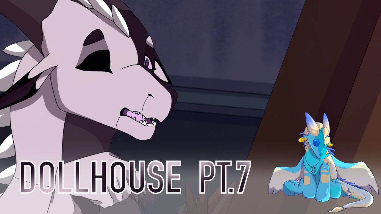Dollhouse || (WoF MAP Part 7) Finished! ||