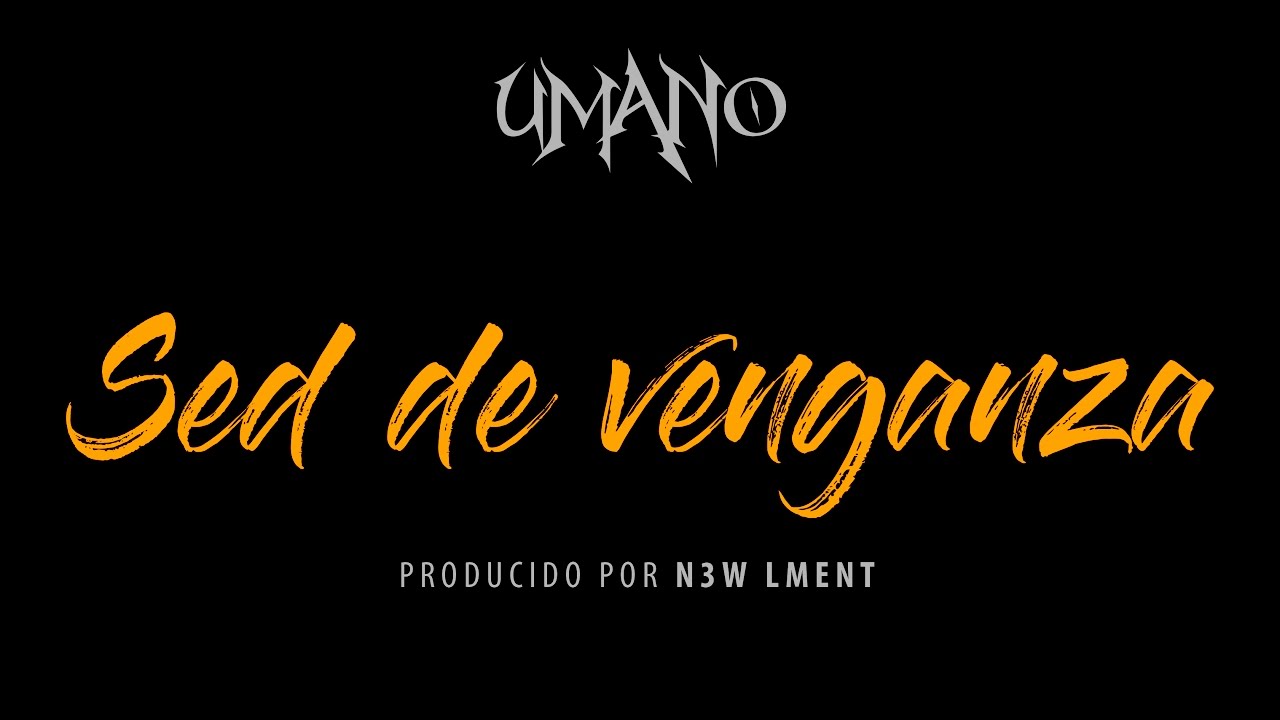 Umano - Sed de venganza