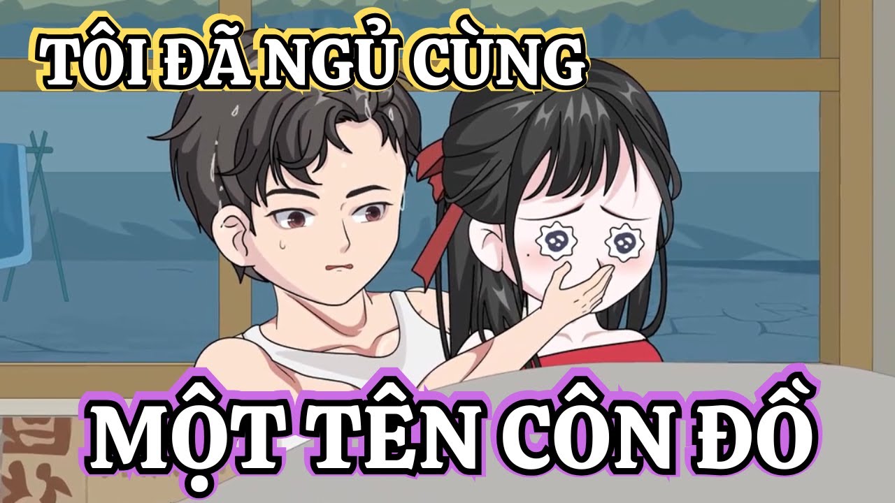 Full version | Tôi Đã Ngủ Cùng Một Tên Côn Đồ | Zinvietsub