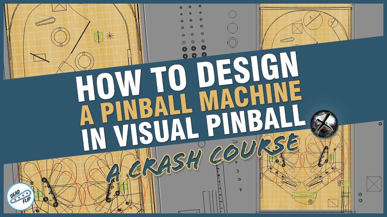 How To Make Your Own Pinball Machine In Visual Pinball - Crash Course