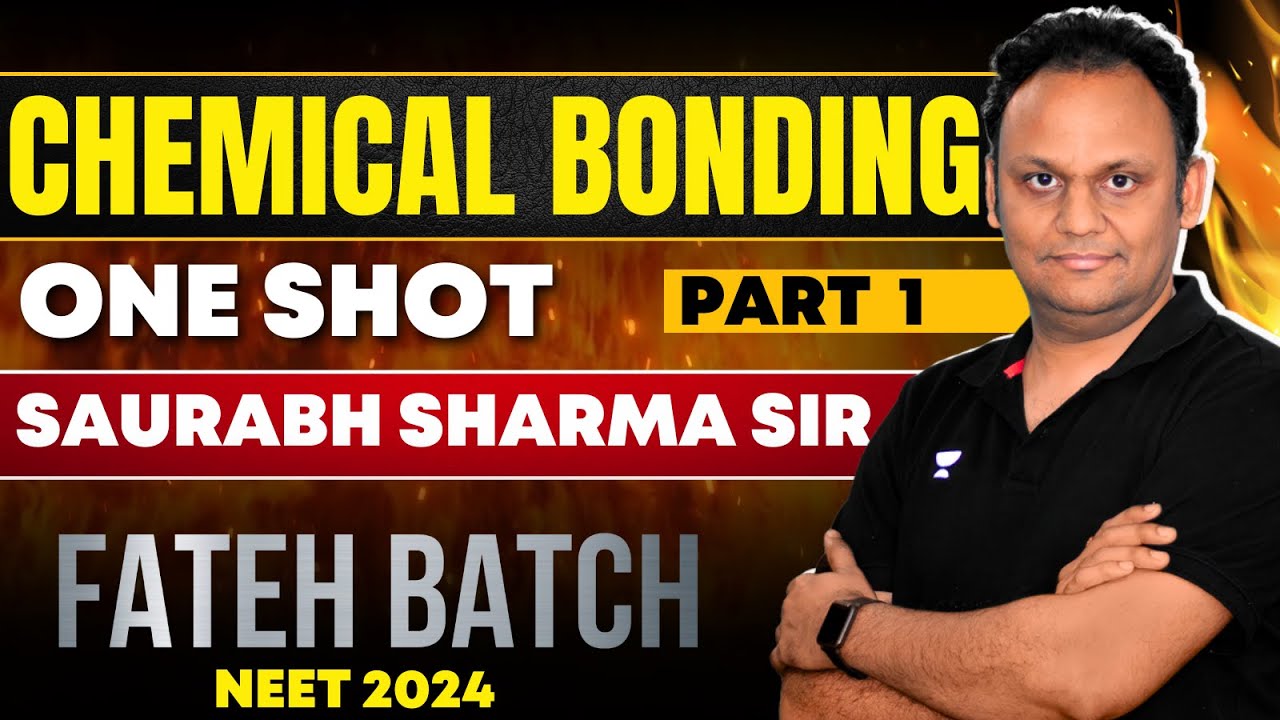 Chemical Bonding : PART 1 : NCERT based one shot 🔥 | SS Sir | Fateh Batch #neet2024