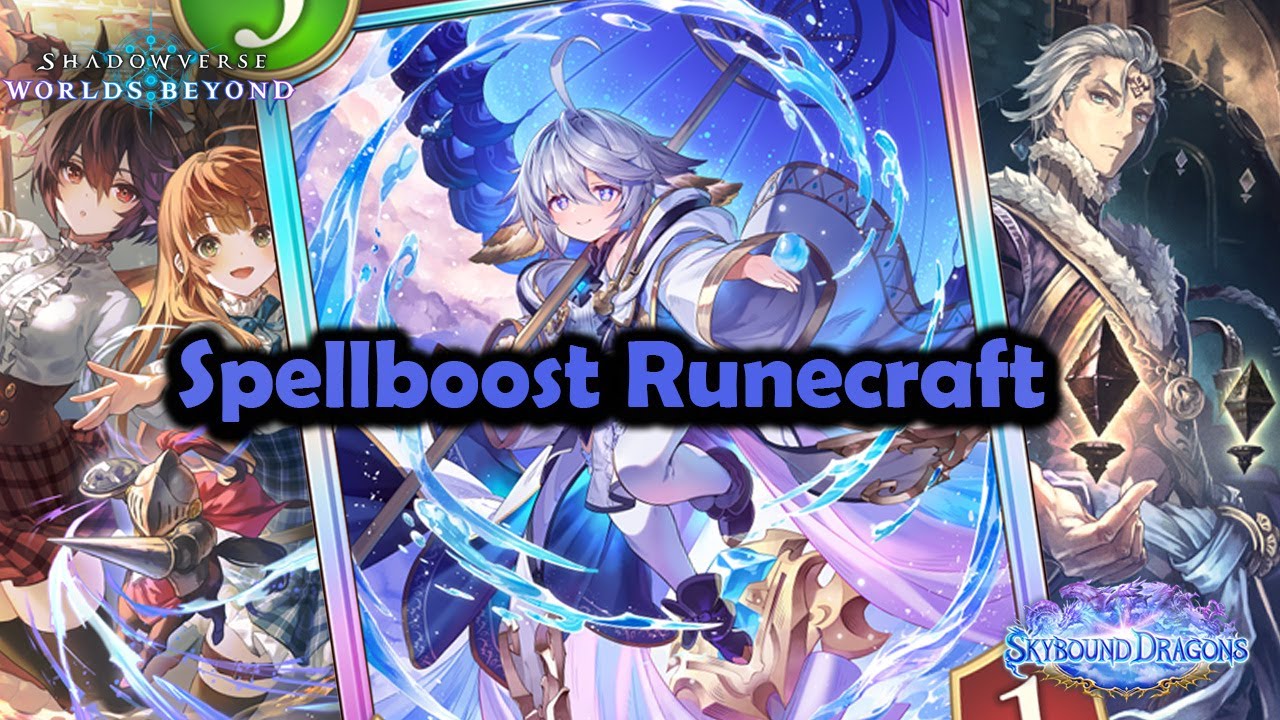 Shadowverse World's Beyond - Spellboost Runecraft | Skybound Dragons   #shadowverseworldsbeyond