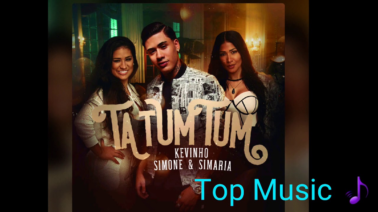 Kevinho e Simone & Simaria - Ta Tum Tum (Audio Oficial) 2018