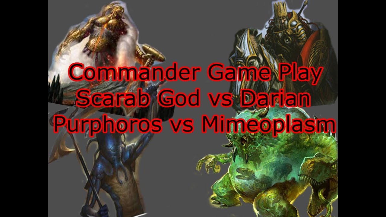 Scarab God Commander Game Play vs Purphoros vs Mimeoplasm vs Darian