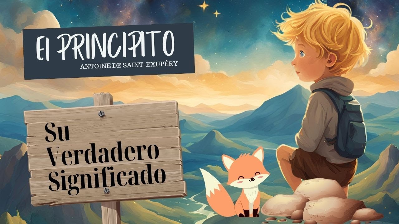 El Principito | Su verdadero significado | Análisis y Reflexiones 2025