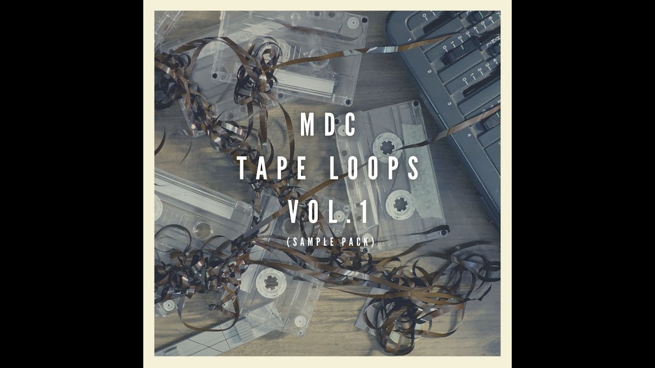 MDC - Tape Loops Vol.1 (sample pack)