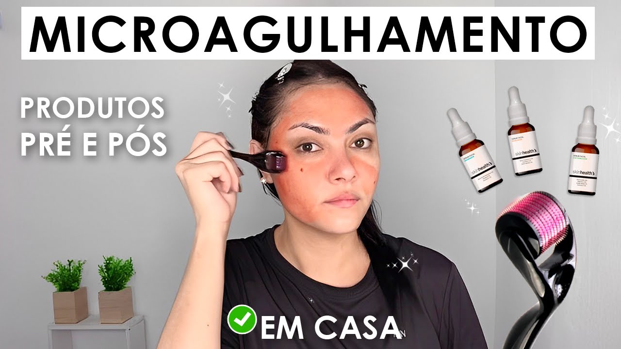 ♦MICROAGULHAMENTO e PRODUTOS  pra voce fazer EM CASA    - Tutorial  PASSO a PASSO #microagulhamento