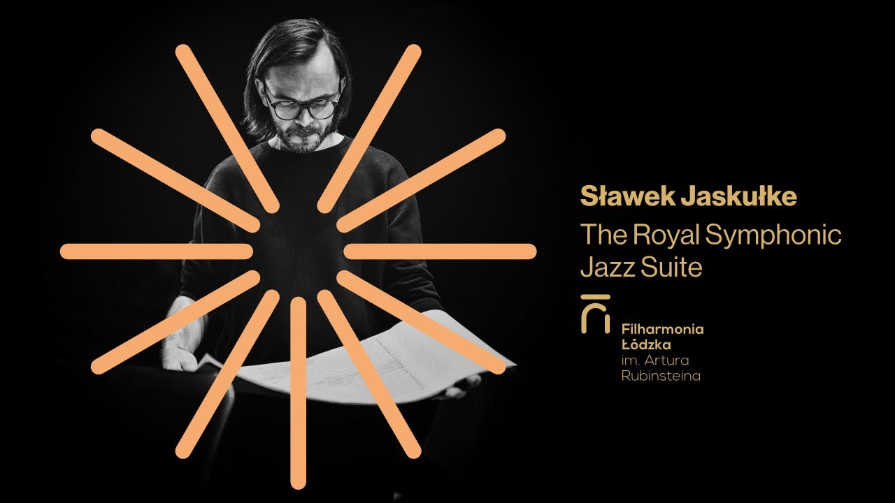 Sławek Jaskułke - The Royal Symphonic Jazz Suite
