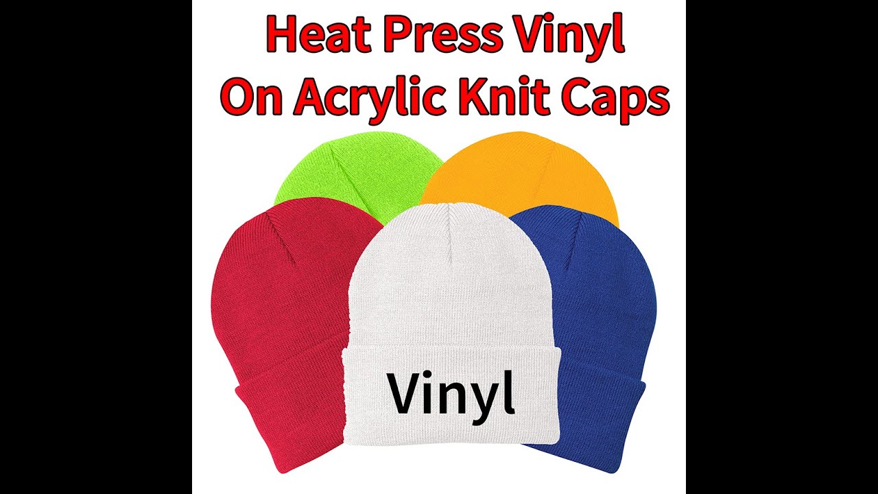 How to press vinyl on 100% Acrylic knit caps | No shifting | No Stretching