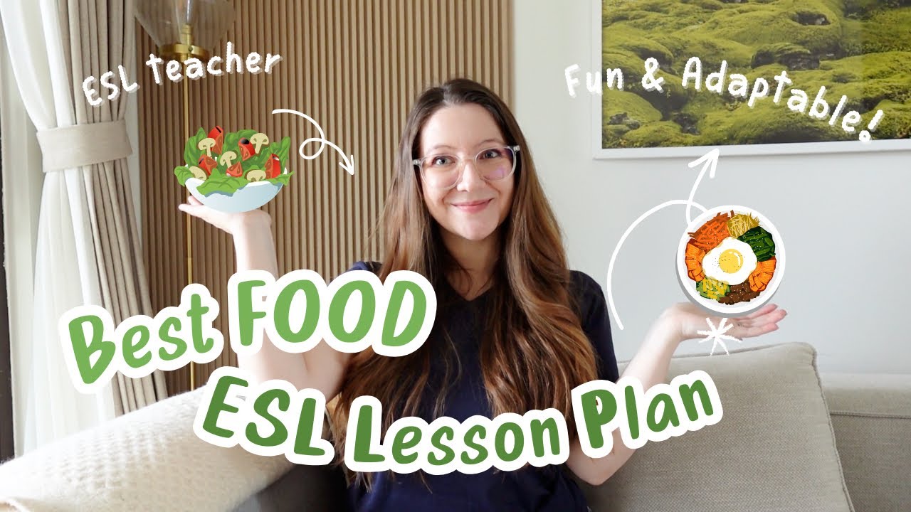 BEST food ESL Lesson Plan | Fun & Easy |Adaptable & Engaging for ESL teachers and ESL students