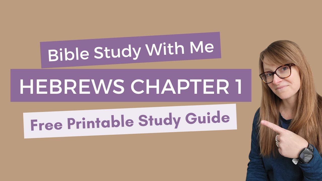 Hebrews 1 Bible Study Lesson with Commentary | FREE Study Guide
