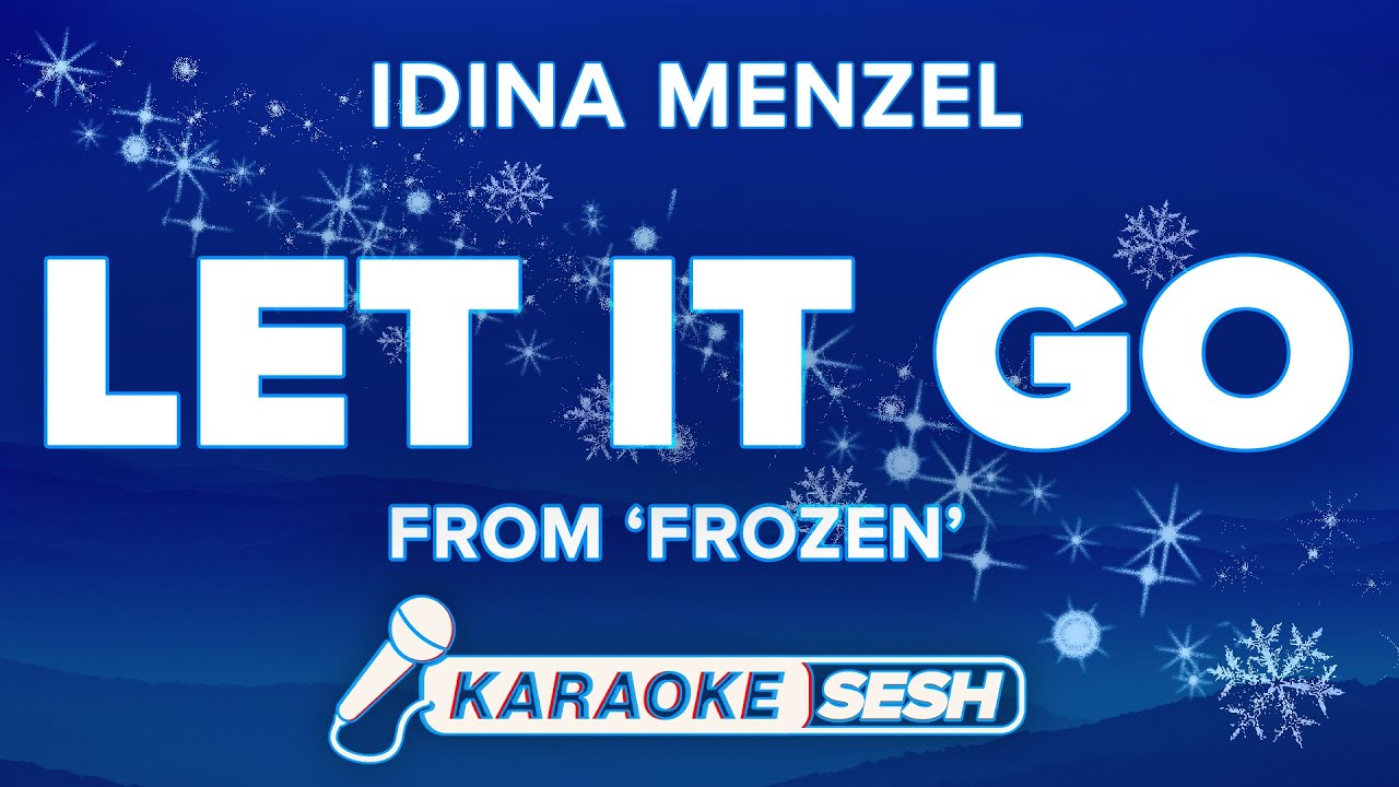 Let It Go (Karaoke) from 'Frozen'