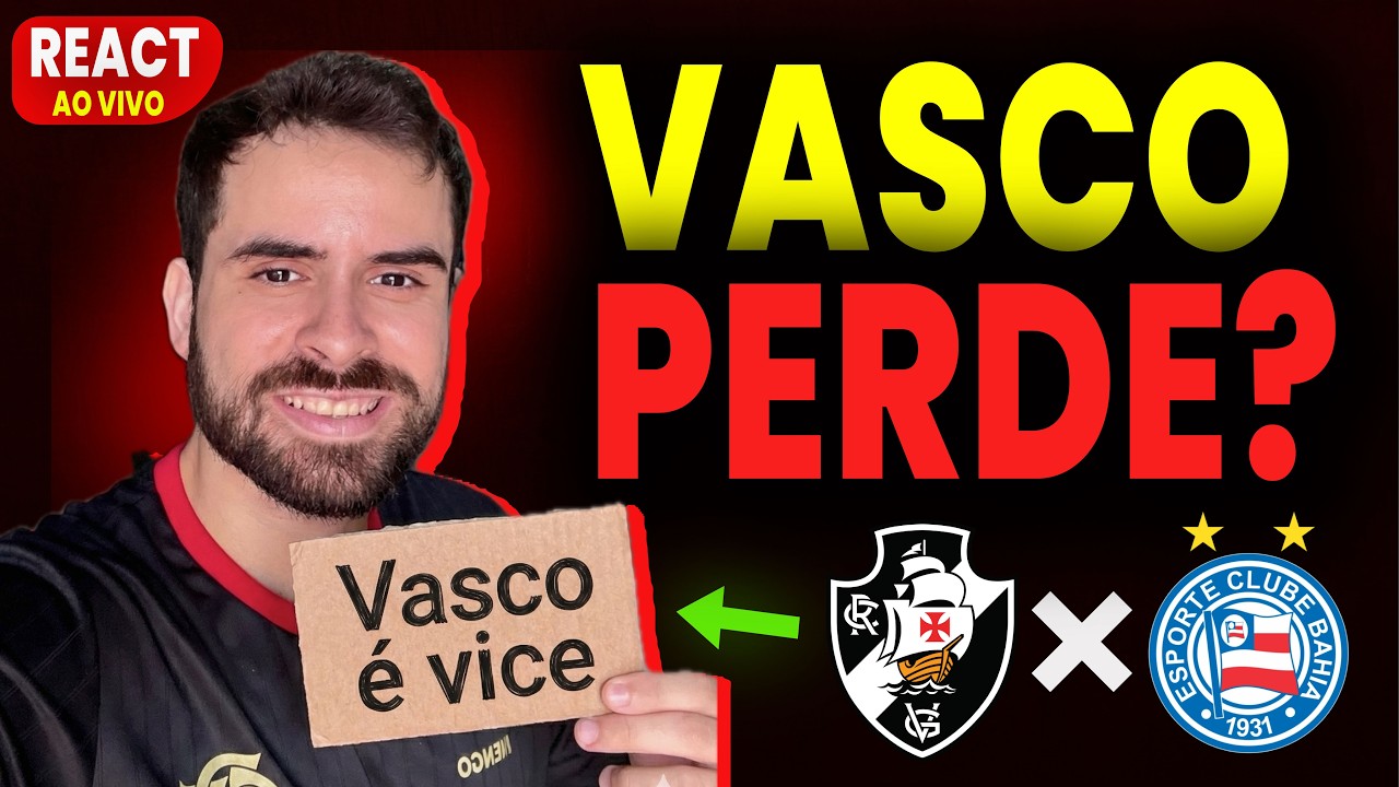 VASCO X BAHIA - REACT SECADOR! AO VIVO