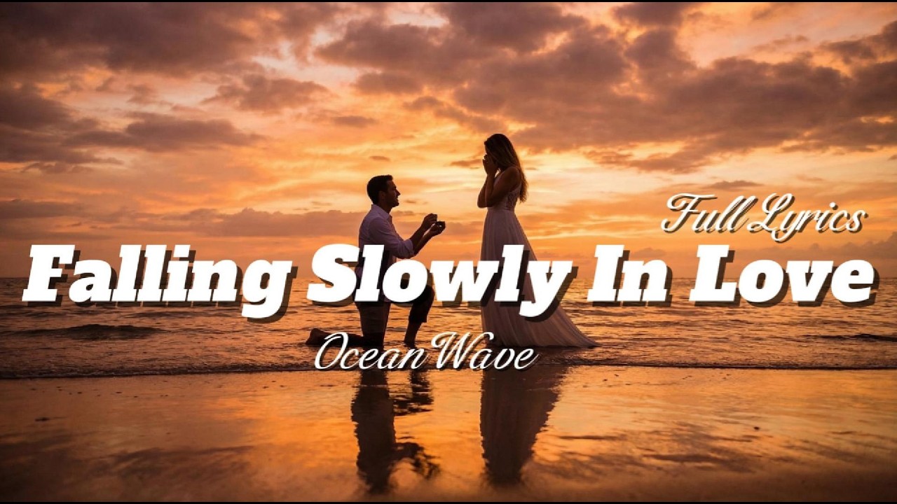 OceanWave 🌊 Falling Slowly In Love | Romantic Love Songs That Make You Feel Alive