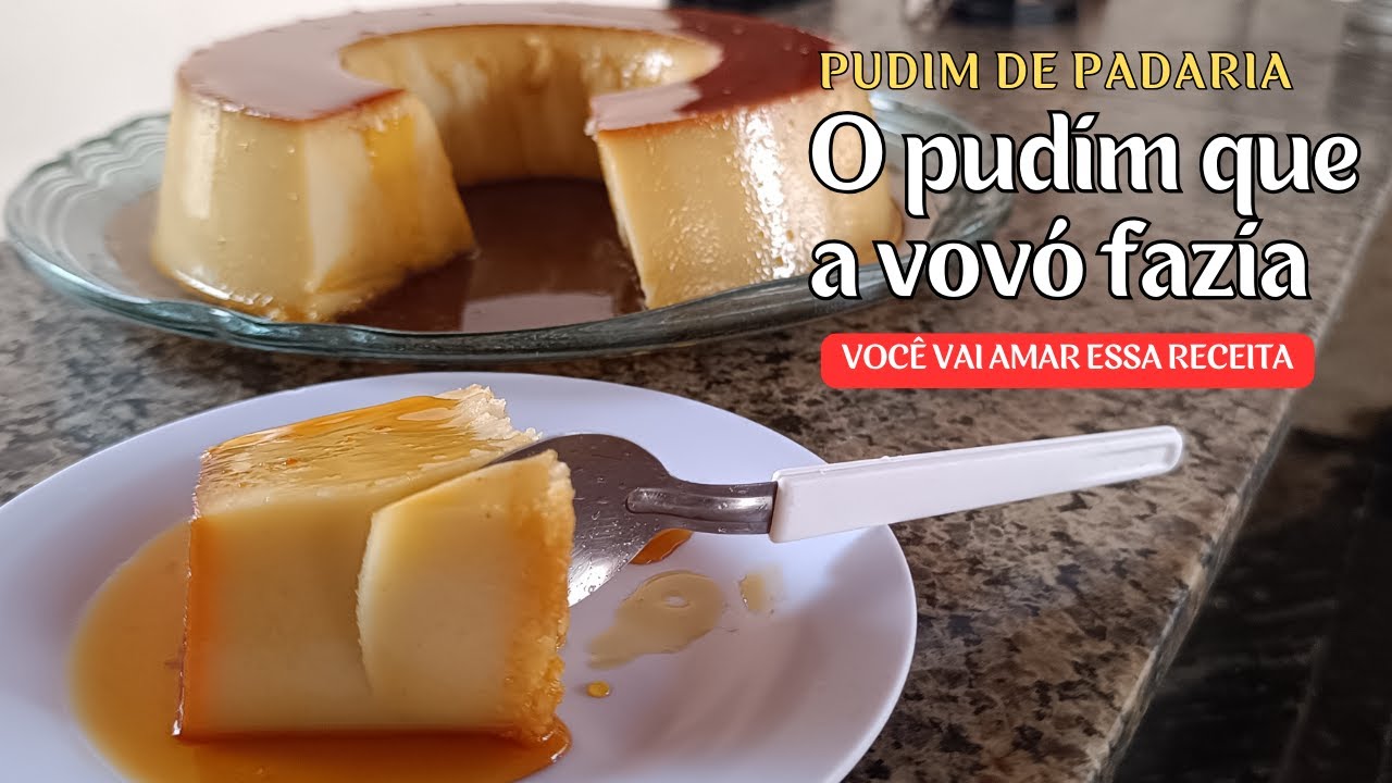 Pudim da vovó pudim de padaria