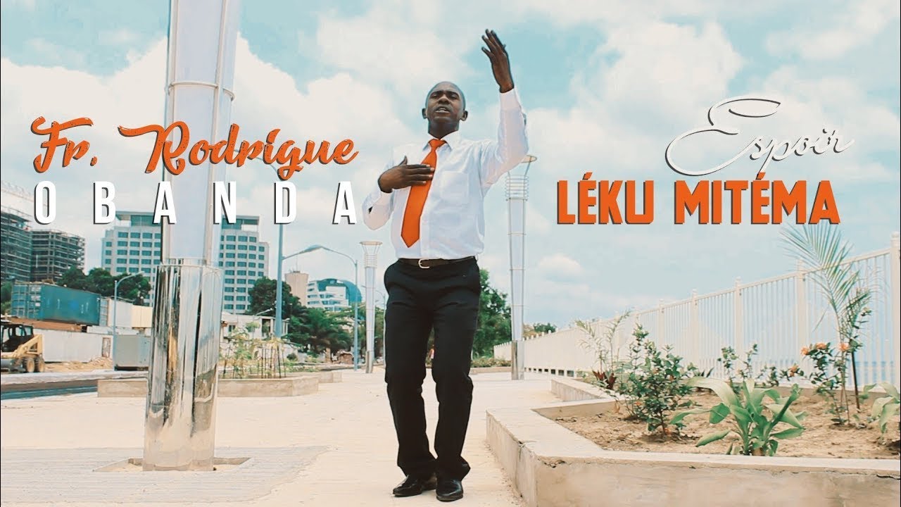 Clip LEKU MITEMA Fr Rodrigue OBANDA Espoir Version Original Video Music Official