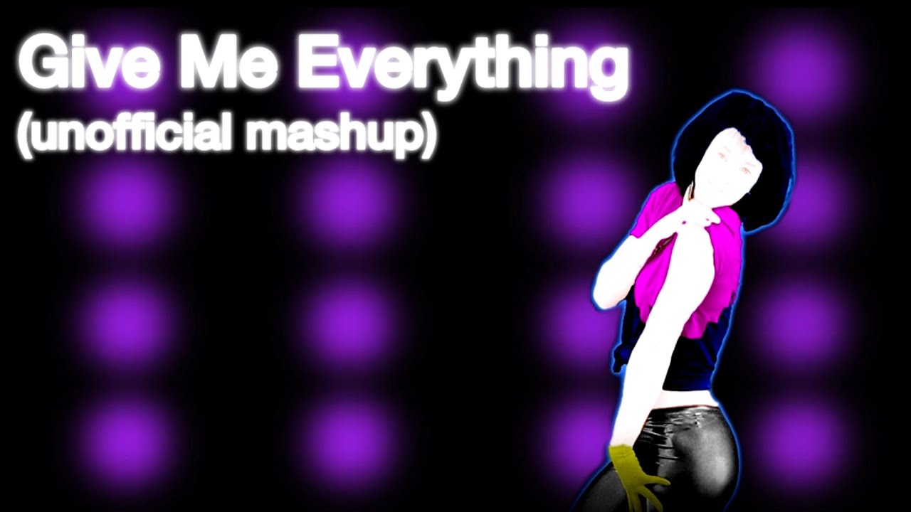 Give Me Everything - Pitbull ft. Nayer, Ne-Yo, Afrojack (Just Dance Fanmade Mashup)