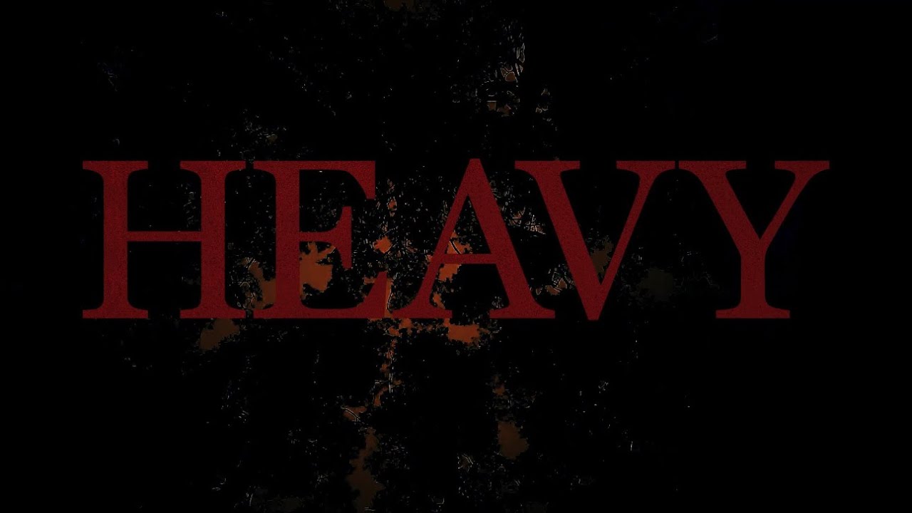 Heavy (Official Video) 