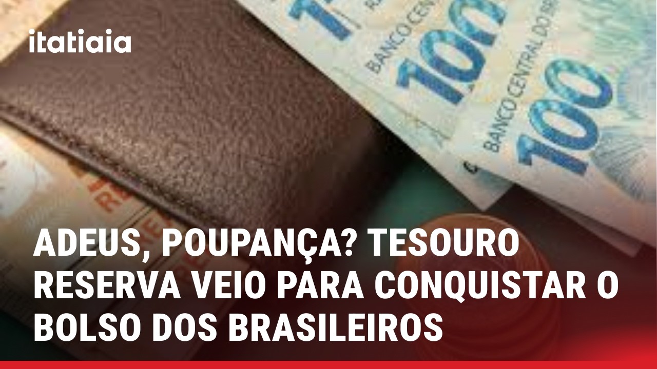 VAI RENDER QUANTO? 'TESOURO RESERVA' É NOVO TÍTULO PÚBLICO COM INVESTIMENTOS A PARTIR DE R$ 1
