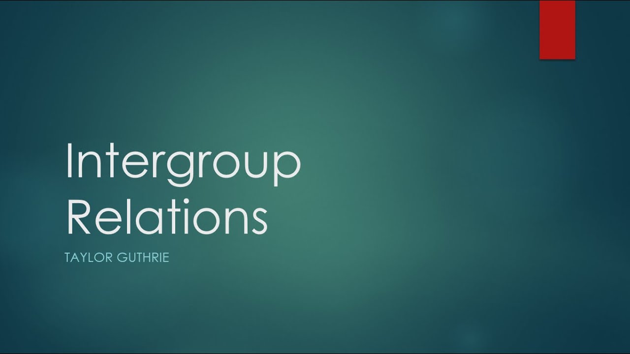 Group Dynamics: How are relationships between groups managed (us vs. them)?