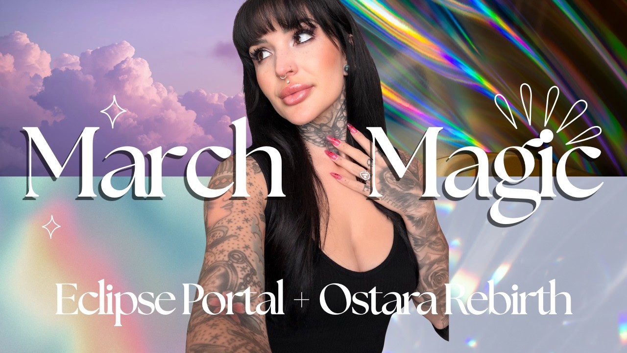 March Magic: Eclipse Portals and Ostara