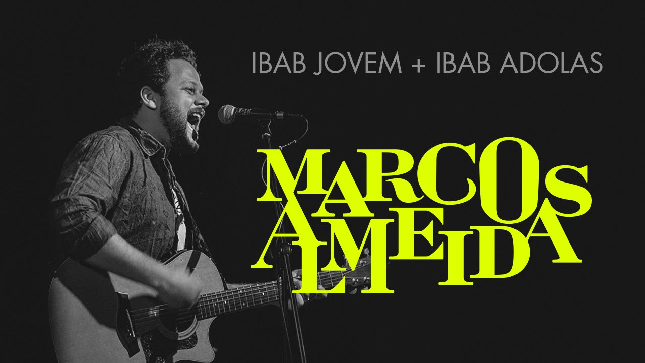 Retorno Ibab Jovem + Ibab Adolas com Marcos Almeida