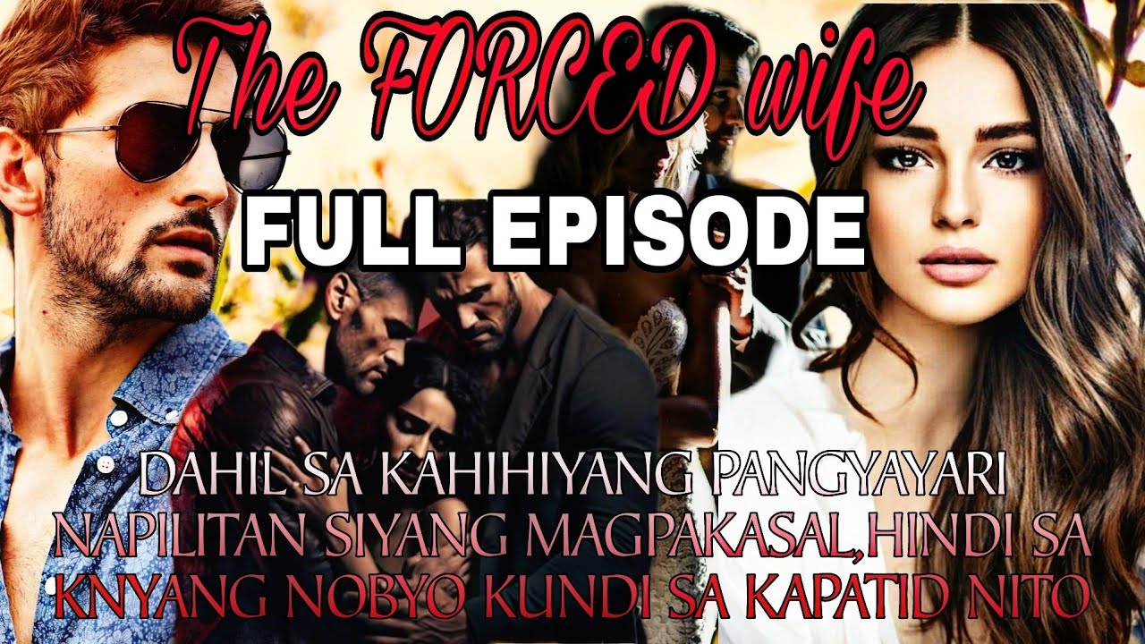 FULL EPISODE|THE FORCED WIFE|EL'RAFA TV