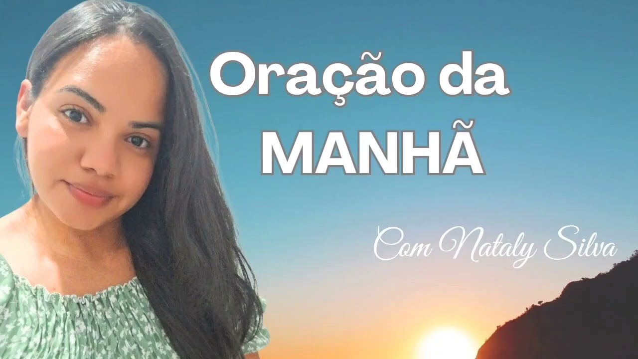 Oração da Manhã | FORTE E PODEROSA, SOCORRO DE DEUS 