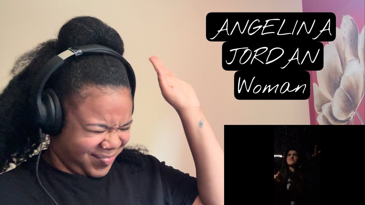 Angelina Jordan - Woman | REACTION!!!