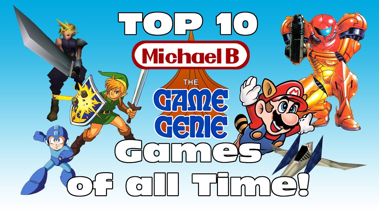 Top 10 Games Of All Time | MichaelBtheGameGenie