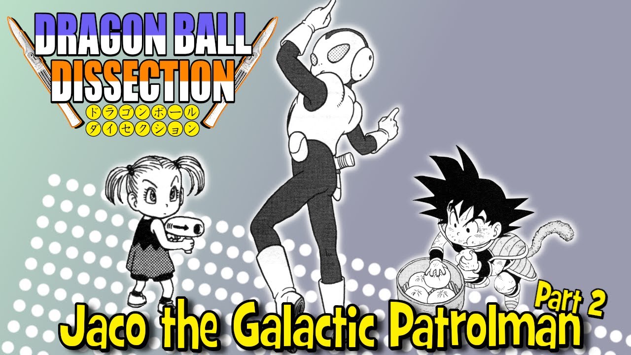 A Dragon Ball Nitpicker's Guide to Jaco - Dragon Ball Dissection: Jaco the Galactic Patrolman Part 2