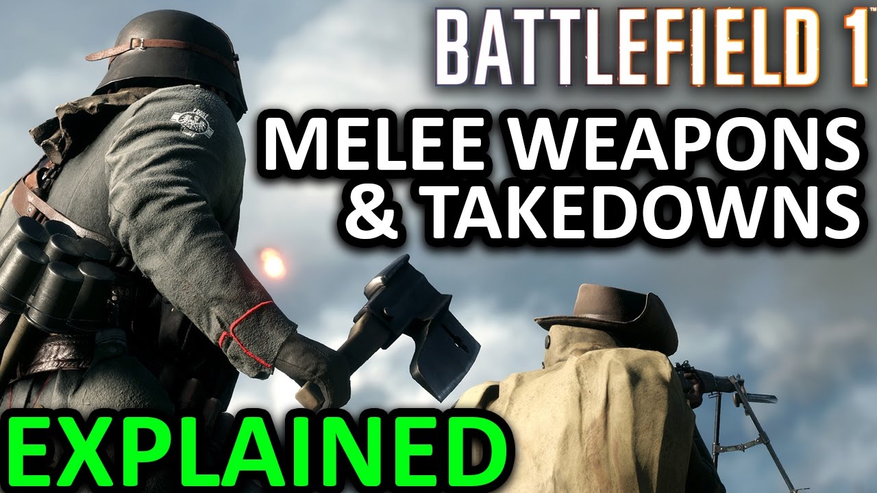 Battlefield 1 ► MELEE WEAPONS/TAKEDOWNS EXPLAINED v2.0 | BEST MELEE WEAPON (BF1 Tips & Info)