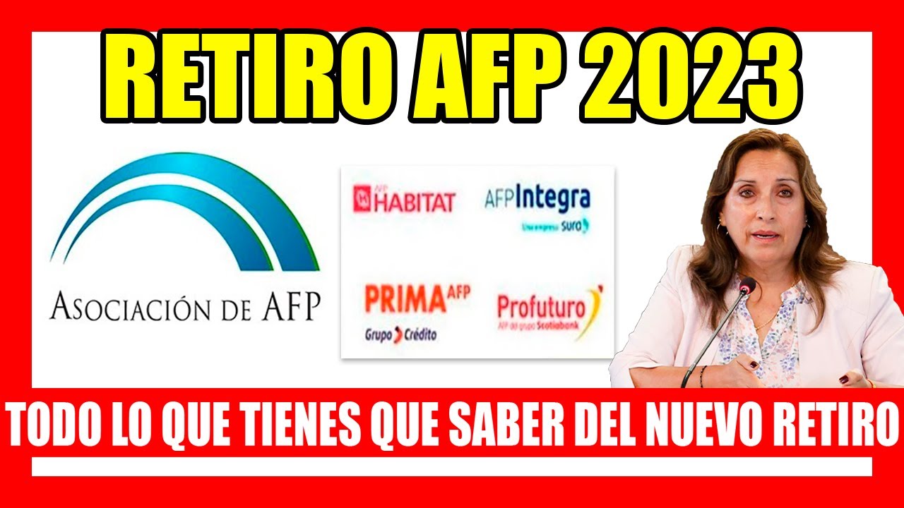 RETIRO AFP 2023 I &iquest;Qu&eacute; es lo que falta para que se d&eacute; EL NUEVO RETIRO? TODO LO QUE TIENES QUE SABER!