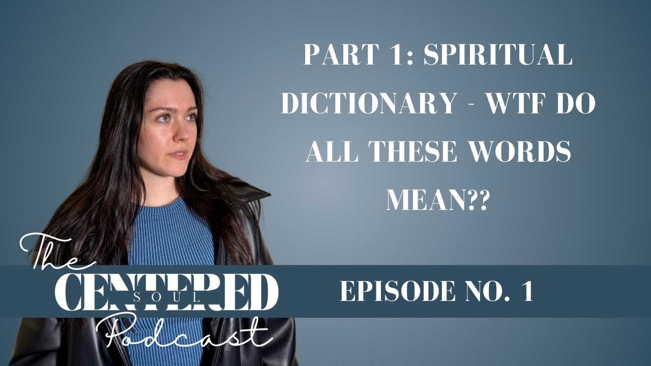The Foundation: A little bit of everything + spiritual dictionary (Pt. 1)