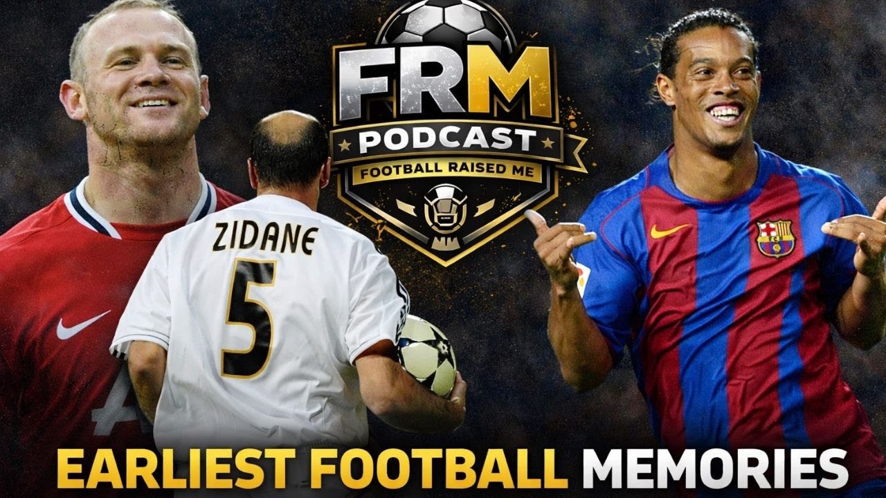 FRM Podcast - Football Earliest Memories Episode 1