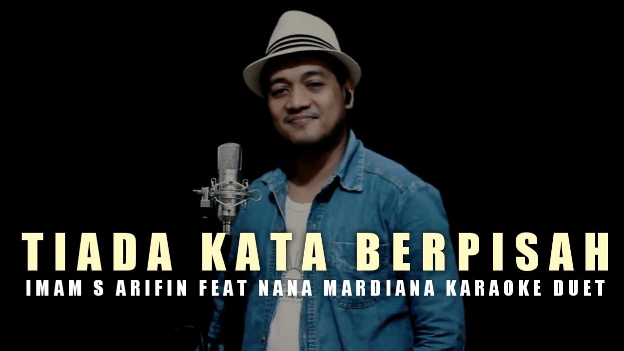 TIADA KATA BERPISAH (Imam S Arifin/Nana Mardiana) Karaoke Duet Cowok || CaAn Dixon