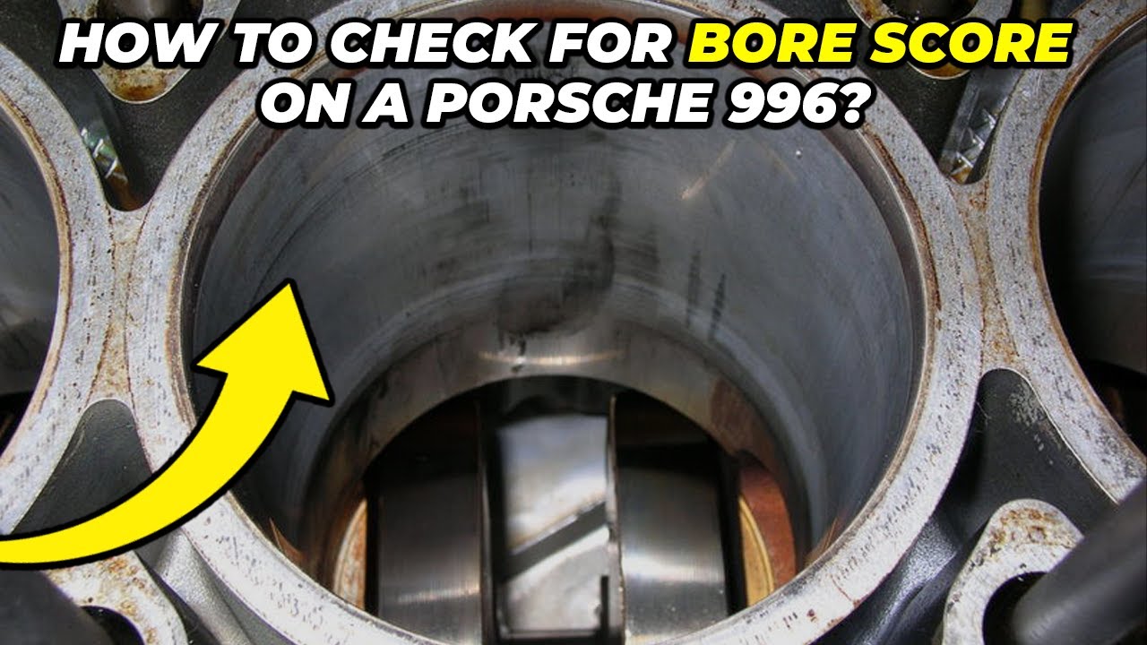 КАК ПРОВЕРИТЬ ЗАДИРЬ В ОТВЕРСТИИ ЦИЛИНДРА НА PORSCHE 996?