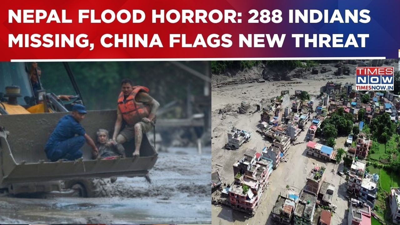 Nepal Flood Horror: 288 Indians Missing; China Issues Fresh Barrier Lake Warning | Breaking Ground