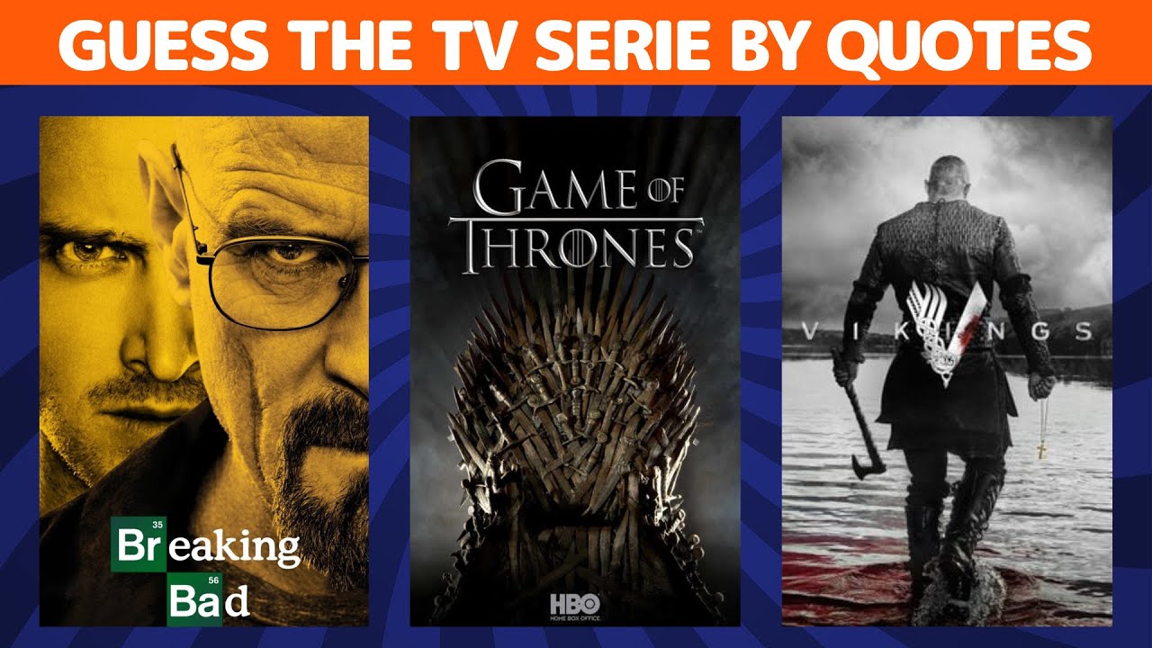 GUESS THE TV SERIE FROM QUOTES