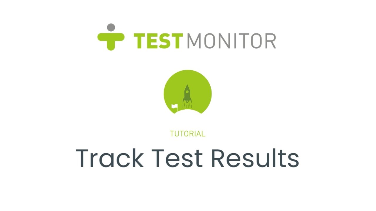 TestMonitor Tutorial 6 - Track Test Results
