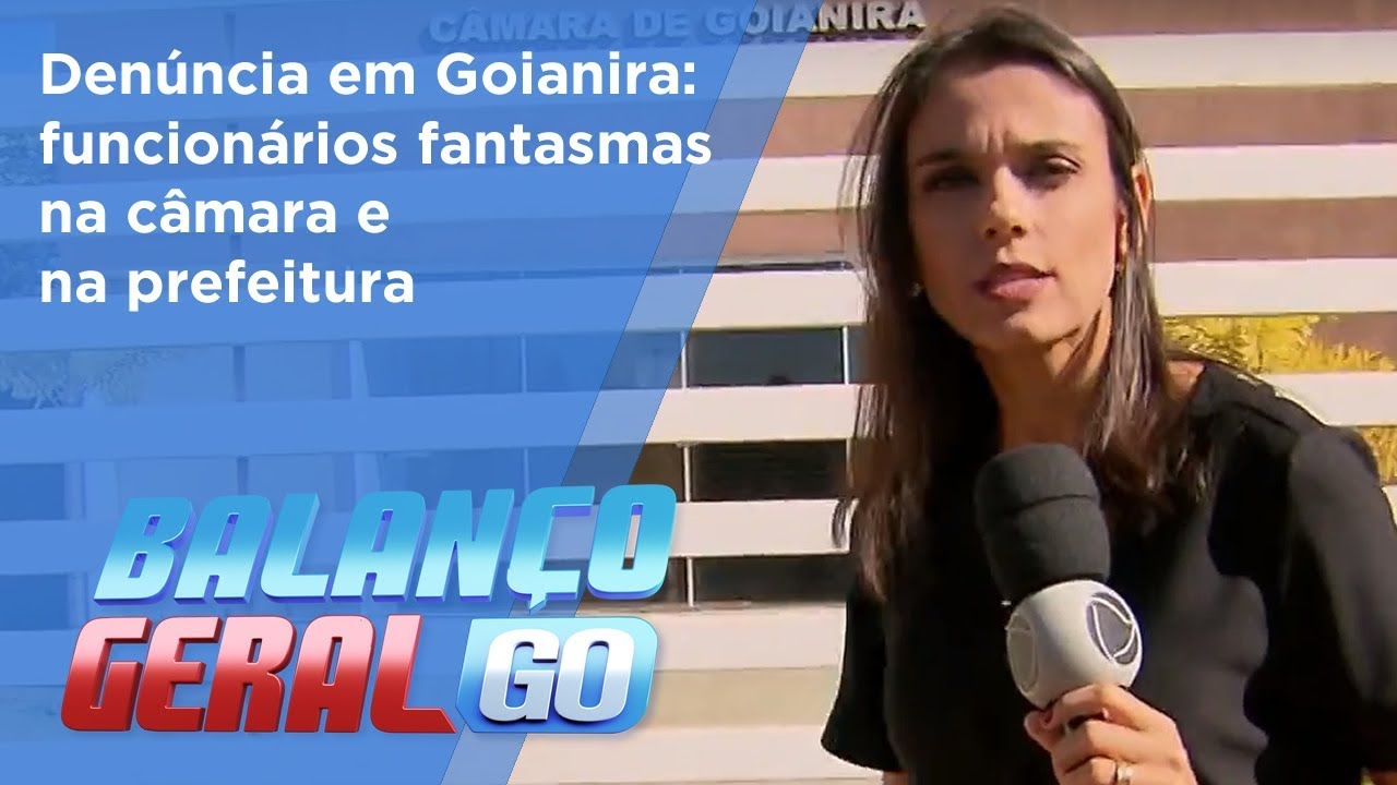 BG - Denúncia em Goianira: funcionários fantasmas na câmara e na prefeitura - 27-07-2018