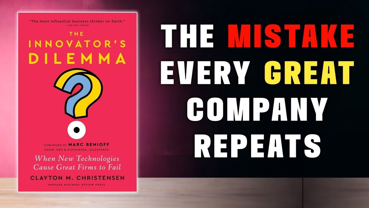 Why Great Companies Fail When They Do Everything Right | The Innovator's Dilemma
