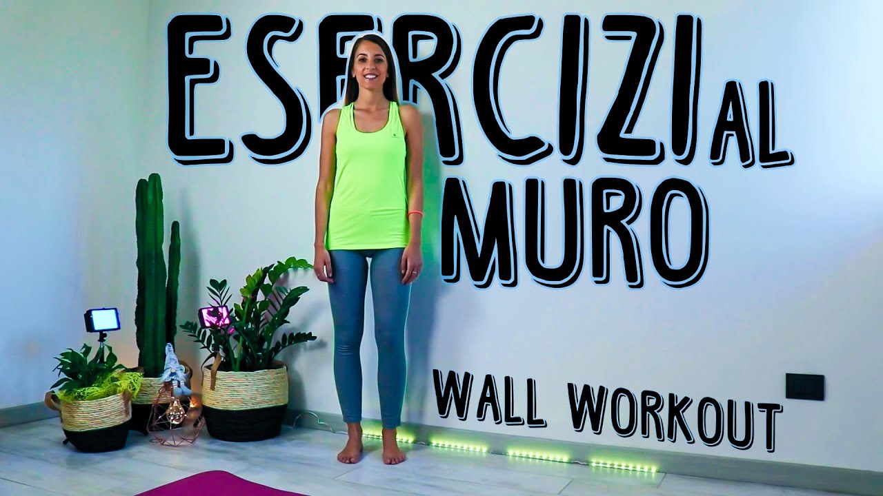 Braccia gambe e glutei al MURO. Arms, legs and booty WALL WORKOUT with No Equipment.
