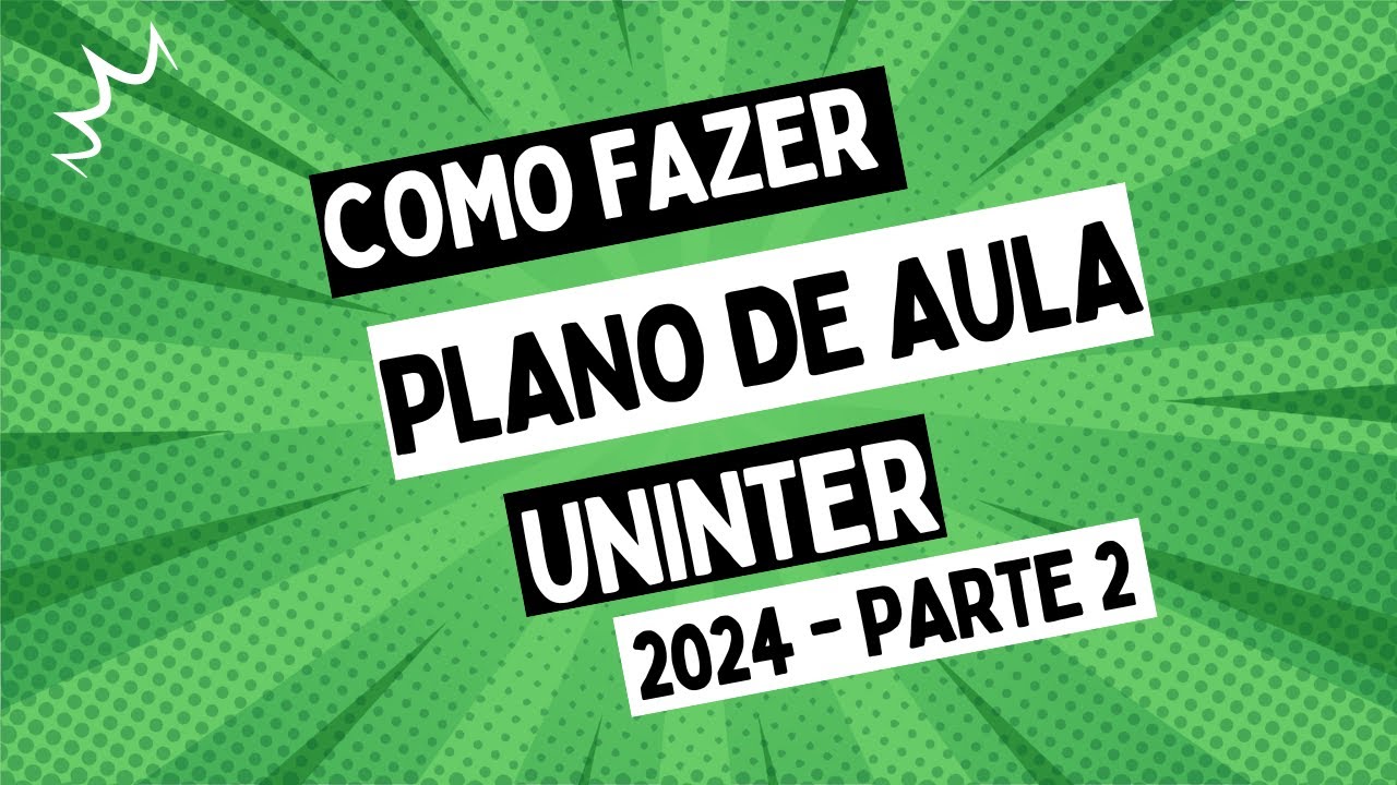 PLANO DE AULA UNINTER 2024: TUDO O QUE VOCÊ PRECISA SABER | PARTE 2