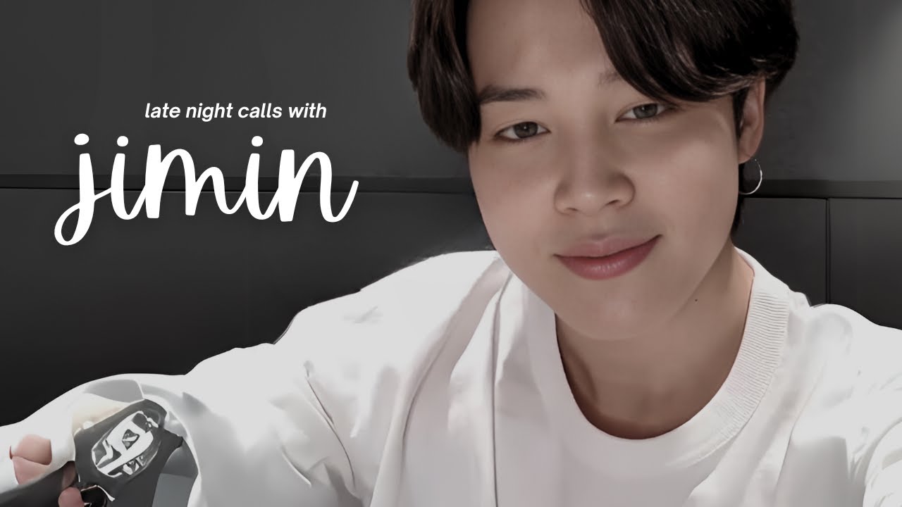 bts imagine: late night calls with jimin.