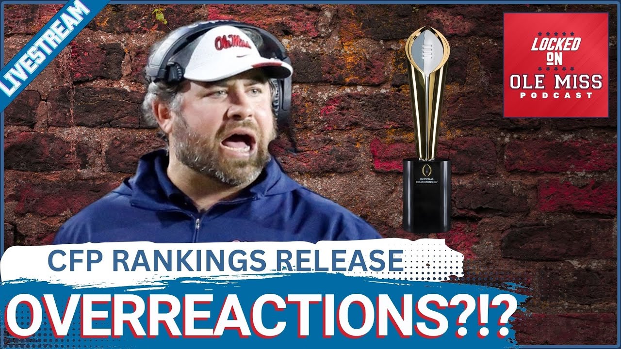 REACTION: Did Ole Miss Do Enough? Full Breakdown & Playoff Hopes |  Playoff Committee Debate