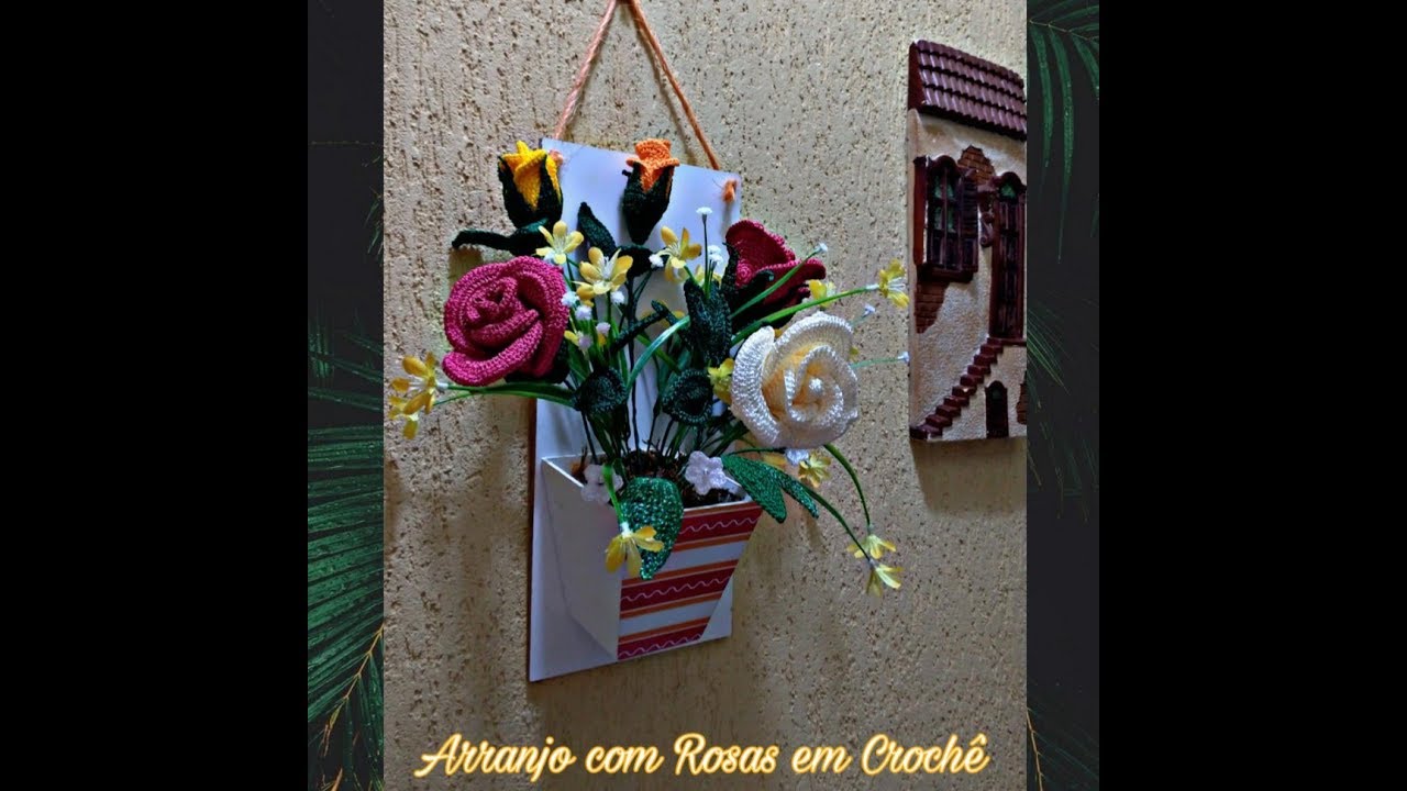 Arranjo de Rosas em Crochê Parte 05 final #semprecirculo